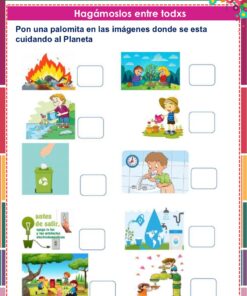 Cuadernillo de Proyectos Lenguajes – 1° Grado PRIMARIA NEM (2025 - 2026) 26 Una hoja de ejercicios con seis filas de ilustraciones. Cada fila tiene dos imágenes: una que muestra acciones perjudiciales para el planeta y otra que muestra acciones ecológicas. Al lado de cada una hay casillas vacías para marcar la imagen correcta.
