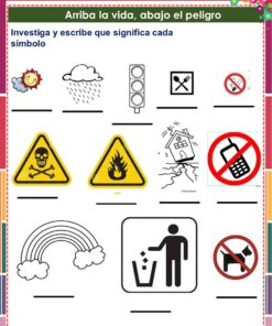 Cuadernillo de Proyectos Lenguajes – 1° Grado PRIMARIA NEM (2025 - 2026) 24 Una hoja de trabajo con doce símbolos de seguridad, entre los que se incluyen imágenes de un sol con cara, una nube de lluvia, un semáforo, un tenedor y un cuchillo tachados, tóxico, inflamable, una casa con terremoto, nada de móviles, un arco iris, una papelera y prohibido fumar.