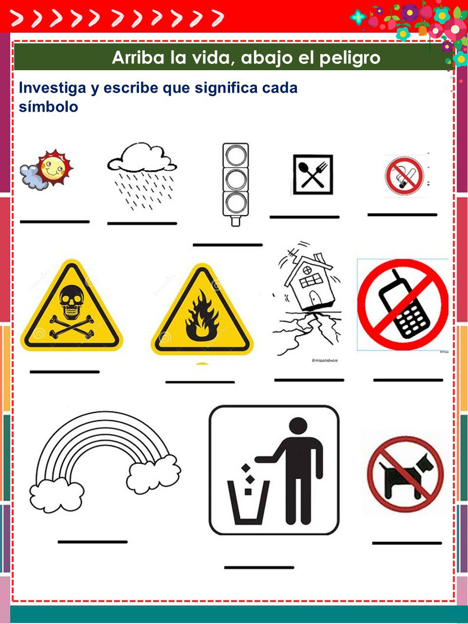 Cuadernillo de Proyectos Lenguajes – 1° Grado PRIMARIA NEM (2025 - 2026) 3 Una hoja de trabajo con doce símbolos de seguridad, entre los que se incluyen imágenes de un sol con cara, una nube de lluvia, un semáforo, un tenedor y un cuchillo tachados, tóxico, inflamable, una casa con terremoto, nada de móviles, un arco iris, una papelera y prohibido fumar.