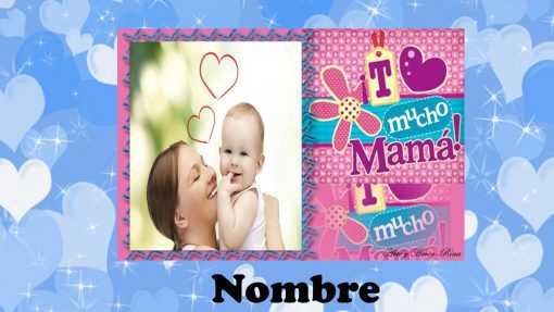 Un Power point para elaborar un vídeo del día de las madres que presenta una foto de una madre besando a su bebé sonriente, rodeada de corazones y la frase "Te amo mucho Mamá!" en colores vibrantes, sobre un fondo azul con corazones blancos.