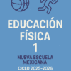 Portada de libro azul claro con iconos de un balón de baloncesto y una persona corriendo. El texto reza: "Educación Física 1. Nueva Escuela Mexicana. Ciclo 2025-2026.