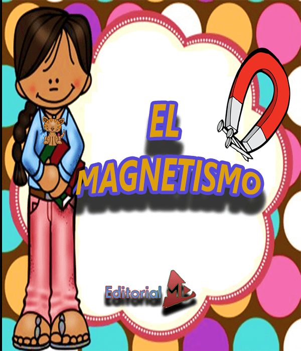 El Magnetismo Para Niños Con Actividades