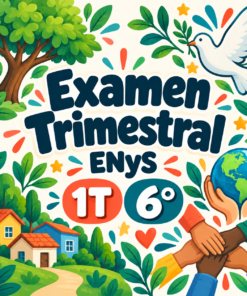 Examen ENyS 6° 1T en base a Planeación Integradora