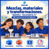 Mezclas, materiales y transformaciones para Química de 3.º de secundaria | 20 experiencias y 49 recursos