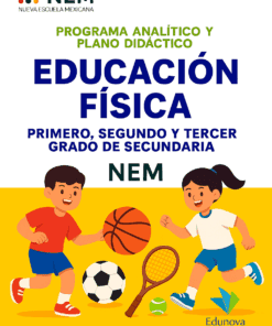 Educación Física - Programa Analítico y Plano Didáctico - Primero, Segundo y Tercer Grado de Secundaria