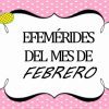 Efemérides de Febrero