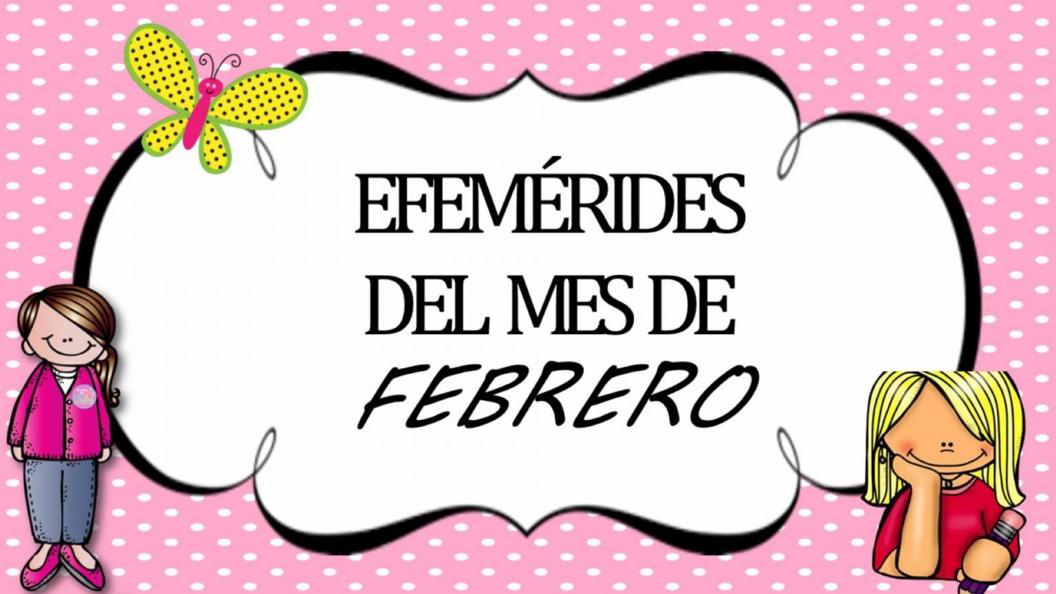Efemérides de Febrero de México