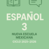 Portada de libro verde con iconos de un libro abierto y un globo de diálogo. El texto dice: "ESPAÑOL 3, NUEVA ESCUELA MEXICANA, CICLO 2025-2026.