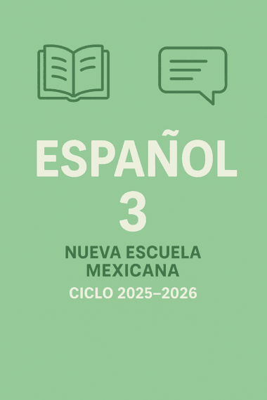 Portada de libro verde con iconos de un libro abierto y un globo de diálogo. El texto dice: "ESPAÑOL 3, NUEVA ESCUELA MEXICANA, CICLO 2025-2026.
