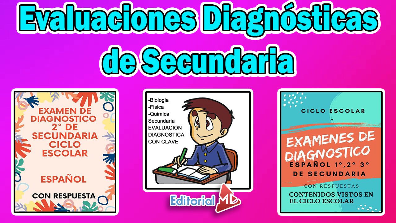 Evaluaciones Diagnósticas de Secundaria