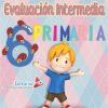 Evaluación Intermedia 6° Grado