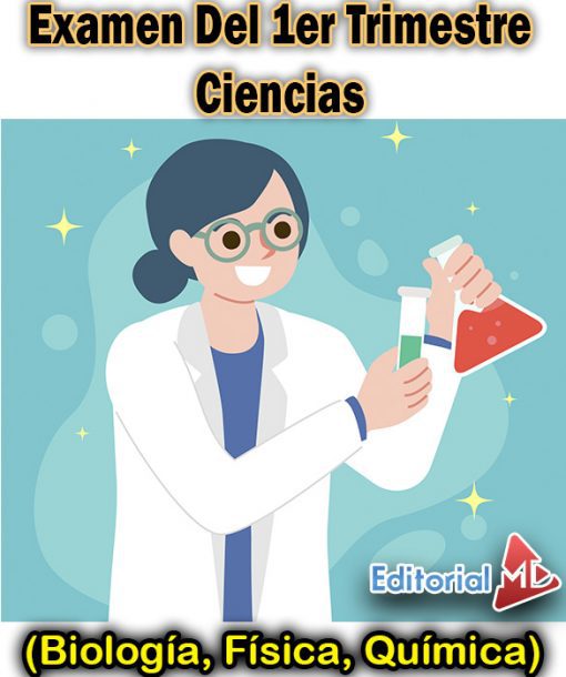 Examen De Primer Trimestre Ciencias (Biología, Física, Química)