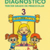 En la portada de "Examen Diagnóstico Tercer Grado de Preescolar" aparecen tres niños sonrientes de dibujos animados junto a un cartel de "bienvenidos", además de un espacio para escribir el nombre del alumno.