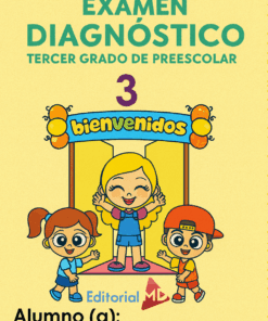 En la portada de "Examen Diagnóstico Tercer Grado de Preescolar" aparecen tres niños sonrientes de dibujos animados junto a un cartel de "bienvenidos", además de un espacio para escribir el nombre del alumno.