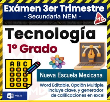 Cuadro colorido con texto: "Examen 3er Trimestre Secundaria NEM MD. Tecnología 1º Grado. Nueva Escuela Mexicana. Word editable, opción múltiple, incluye clave y generador de calificaciones". Iconos de examen, flor y computadora portátil.