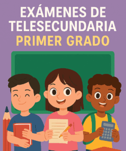 Exámenes de Telesecundaria Primer Grado