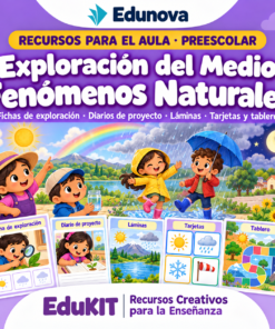 Exploración del Medio: Fenómenos Naturales para Preescolar | 45 Recursos Imprimibles, Experimentos y Portal Interactivo