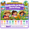 Exploración del Medio: Seres Vivos para Preescolar | 16 Fichas de Observación, 18 Tarjetas, 3 Juegos y Portal con Voz