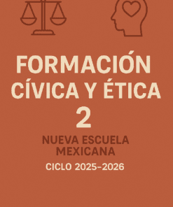 Portada de libro de color óxido con iconos de escamas y una cabeza con un corazón. Texto: "Formación Cívica y Ética 2. Nueva Escuela Mexicana. Ciclo 2025-2026.