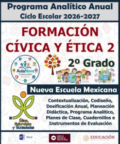 Programa Analítico Anual FORMACIÓN CÍVICA Y ÉTICA 2, Secundaria 2º (Ciclo Escolar 2026 – 2027)