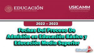 Fechas Del Proceso De Admisión en Educación Básico y Educación Media Superior 2022 – 2023