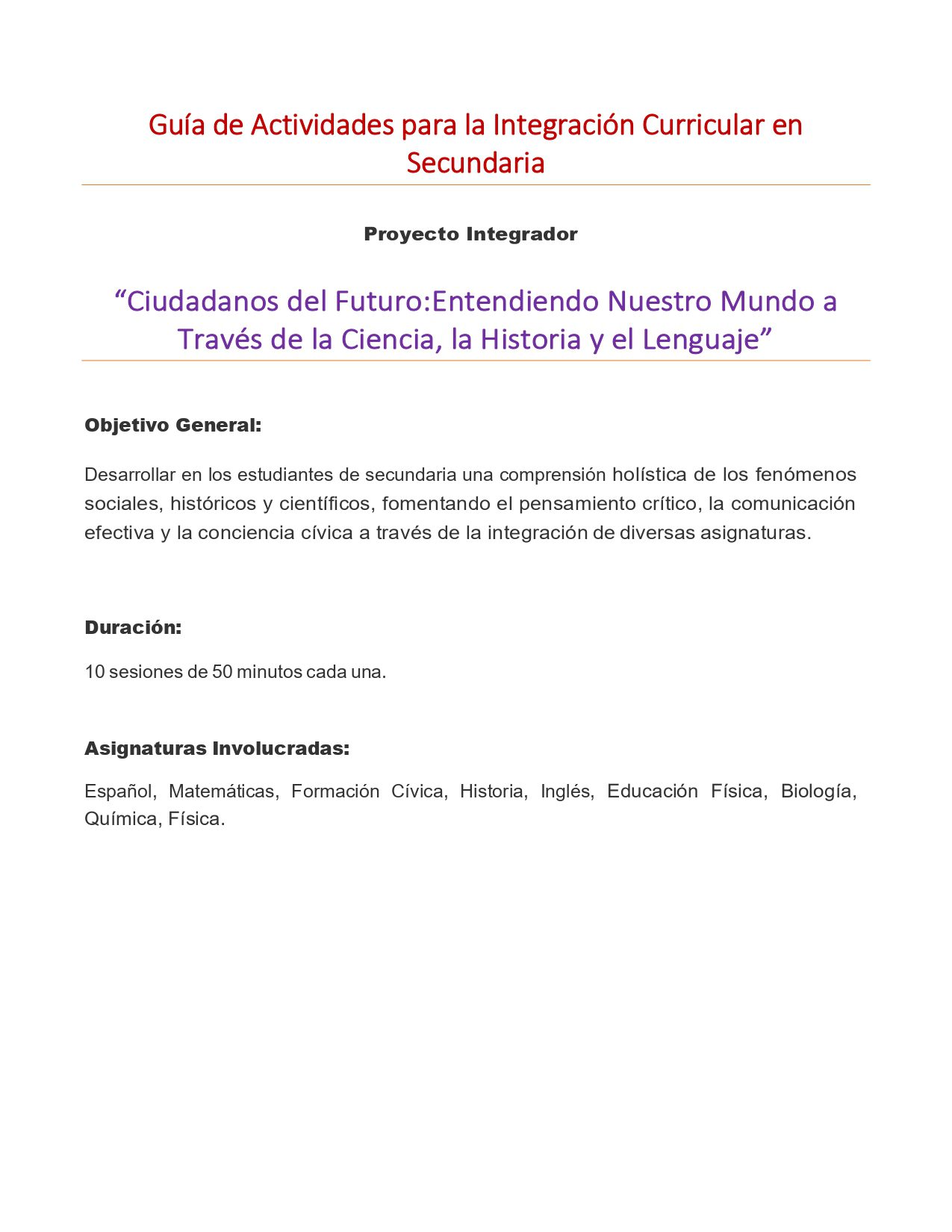 GUIA DE ACTIVIDADES DE INTEGRACION CURRICULAR TOMO 3 2 Portada de una guía curricular en español para educación secundaria, con un proyecto titulado "Ciudadanos del Futuro". Enumera los objetivos, la duración de las sesiones y las asignaturas implicadas, como español, matemáticas, ciencias y ética.