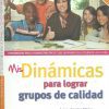 Mis Dinamicas para lograr grupos de calidad