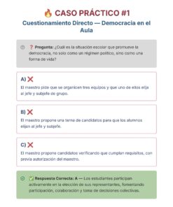 Guía de Estudio Admisión FCYE Educación Secundaria- USICAMM 2026 - 2027 + (Simulador 90 Reactivos) 28 Infografía de un caso práctico sobre democracia en el aula, con una pregunta y tres opciones. La opción correcta está resaltada en verde e indica que los estudiantes eligen a sus representantes de manera democrática.