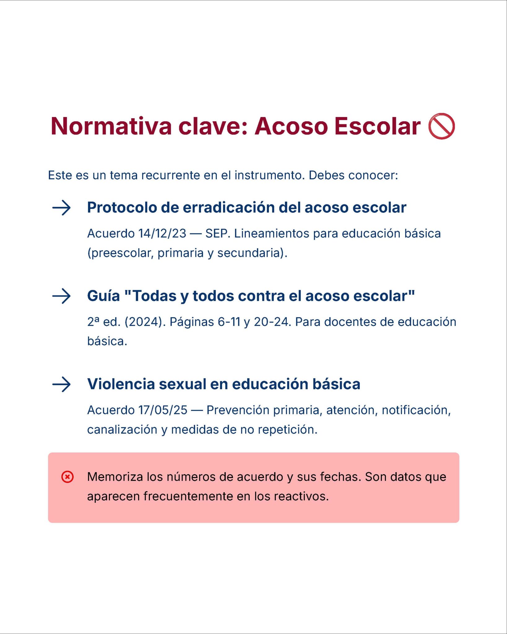 Guía de Estudio Admisión EDUCACIÓN PRIMARIA - USICAMM 2026 - 2027 + (Simulador 90 Reactivos) 12 Infografía titulada "Normativa clave: Acoso Escolar" en la que se enumeran tres protocolos clave para prevenir el acoso y la violencia escolar, seguida de un recuadro rojo en el que se indica que hay que memorizar los números y fechas de los acuerdos, ya que se hace referencia a ellos con frecuencia.