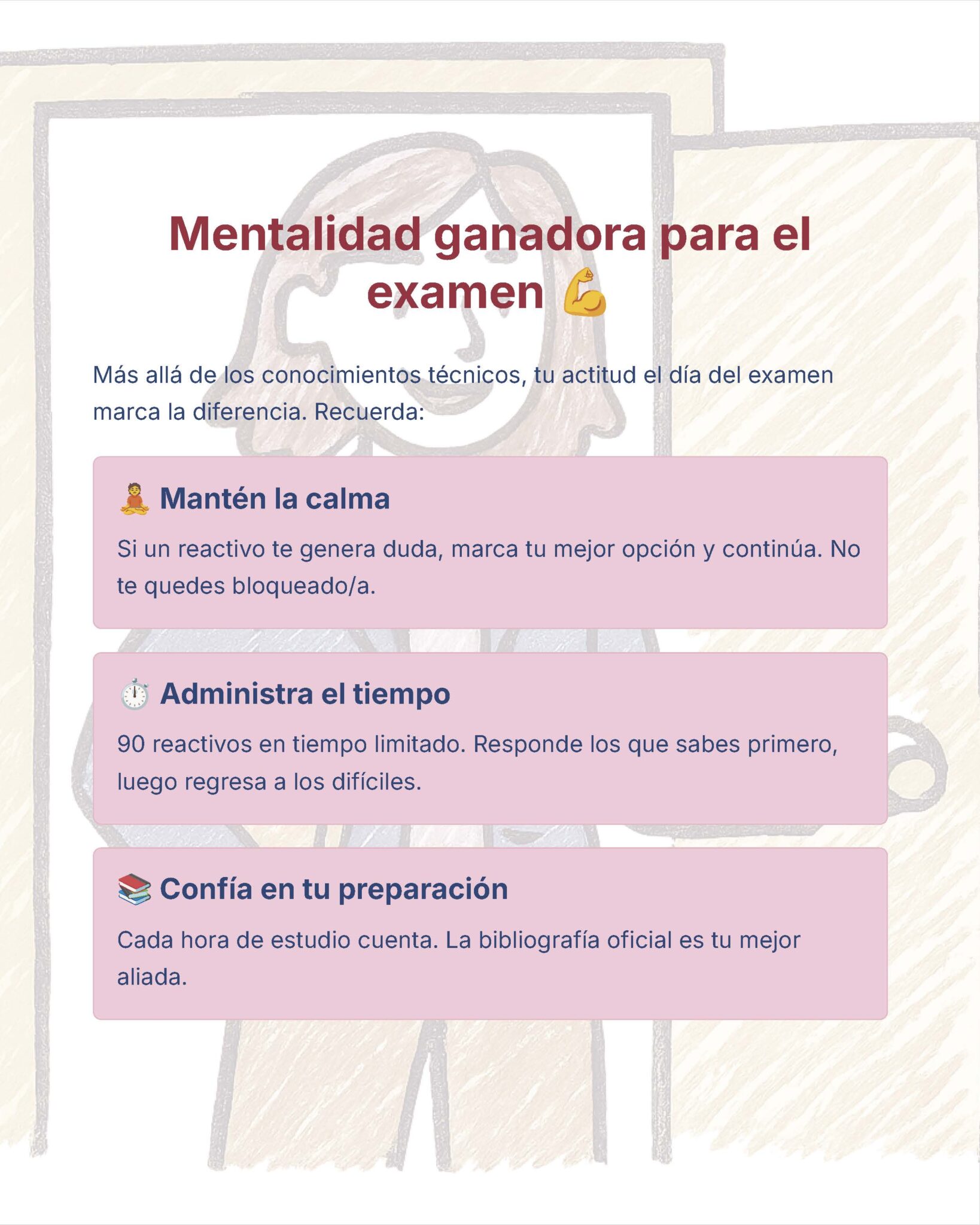 Guía de Estudio Admisión EDUCACIÓN PRIMARIA - USICAMM 2026 - 2027 + (Simulador 90 Reactivos) 13 Una infografía española titulada "Mentalidad ganadora para el examen" ofrece tres consejos: mantener la calma, gestionar el tiempo y confiar en la preparación. Cada consejo está dentro de un recuadro de color, con una persona ilustrada de fondo.