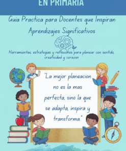 Planeación Didáctica en Primaria (Manual Práctico para Docentes)