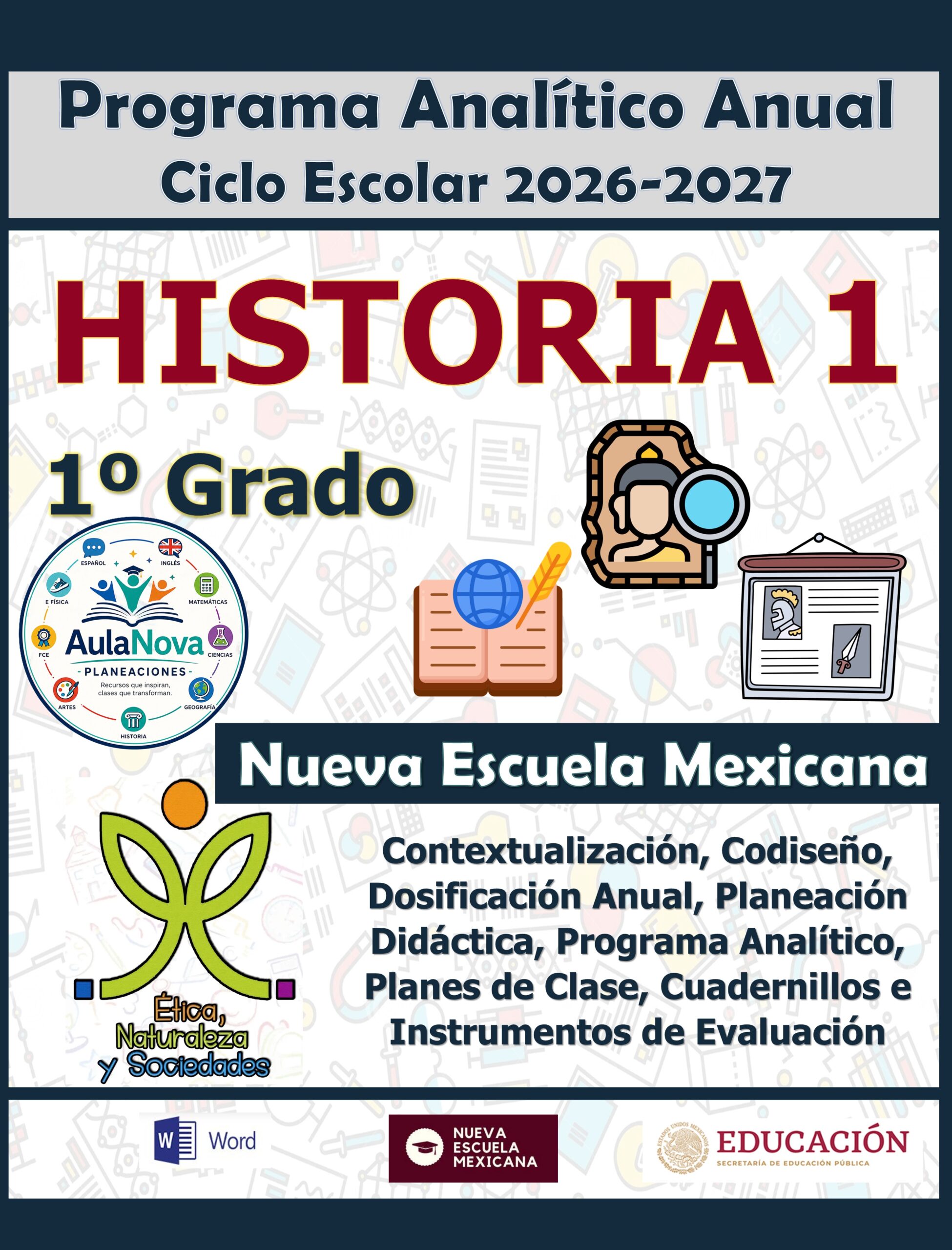 Programa Analítico Anual HISTORIA 1, Secundaria 1º (Ciclo Escolar 2026 – 2027) 1 Programa Analítico Anual HISTORIA 1, Secundaria 1º (Ciclo Escolar 2026 – 2027)