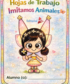 La portada "Hojas de Trabajo Imitamos Animales" muestra a una sonriente hada de dibujos animados sobre hierba, ideal para actividades educativas. Incluye un espacio en blanco "Alumno (a):" en la parte inferior para su personalización.