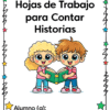 Portada colorida con un borde de estrellas, dos niños sonrientes de dibujos animados que sostienen un libro verde. Incluye texto en español: "Hojas de Trabajo para Contar Historias" y "Alumno (a):" con espacio para escribir. Ideal para actividades de narración creativa.