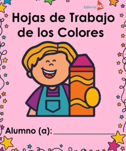La portada de "Hojas de Trabajo de los Colores" muestra a un niño sonriente con un gran lápiz de color, un colorido borde en forma de estrella y un fondo rosa. Incluye un espacio titulado "Alumno (a):", perfecto para las actividades de Hojas de Colores.
