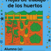 Una colorida portada para "Hojas de trabajo de los Huertos" con plantas de jardín como tomates y verduras de hoja verde, con un espacio rotulado "Alumno (a):" para el nombre del estudiante.