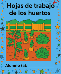Una colorida portada para "Hojas de trabajo de los Huertos" con plantas de jardín como tomates y verduras de hoja verde, con un espacio rotulado "Alumno (a):" para el nombre del estudiante.