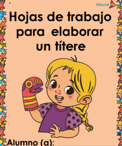 Una niña sonriente con coletas rubias sostiene una marioneta de mano rosa. En la página bordeada de estrellas se lee "Hojas de Trabajo para Elaborar un Títere. Alumno (a):", perfecto para aprender sobre marionetas de forma divertida.