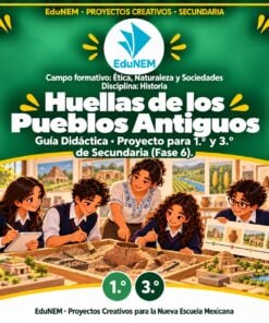 Huellas de los Pueblos Antiguos | EduNEM Historia Secundaria 1.º y 3.º | 10 sesiones y 10 fichas