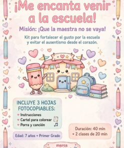 ¡Me Encanta Venir a la Escuela! Kit para Evitar el Ausentismo y Fortalecer el Gusto por la Escuela | 7 Años Primer Grado