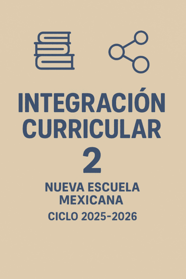 Planeaciones Integración Curricular 2° Secundaria | Ciclo Completo 2025-2026 | Editables y Listas