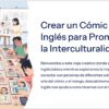 Un grupo heterogéneo de niños se sienta en torno a una mesa para dibujar cómics, guiados por un profesor. El texto que aparece junto a ellos promueve un proyecto creativo para hacer cómics en inglés, destacando el aprendizaje y la comunicación interculturales.