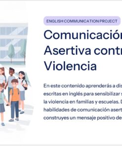 Un grupo diverso de estudiantes permanecen juntos en el exterior de un edificio escolar. Junto a ellos hay un texto en español sobre el aprendizaje de la comunicación asertiva en inglés para combatir la violencia mediante mensajes positivos y pacíficos en las familias y las escuelas.