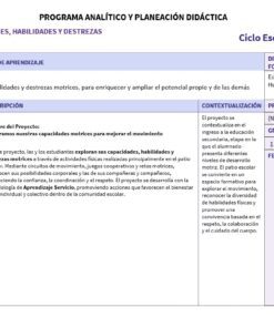 Educación Física 1: Programa Analítico, Planeaciones y Recursos Didácticos 8 Documento educativo en español que detalla un plan de aprendizaje y enseñanza para el curso escolar 202x-202x, centrado en las habilidades, destrezas y capacidades motrices, incluyendo explicaciones del proyecto, objetivos y contexto curricular.
