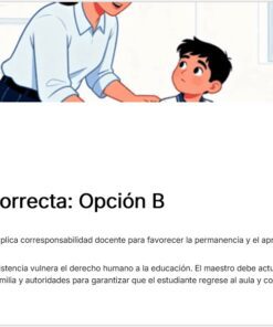 Un profesor hablando con un niño sentado. Debajo, una marca de verificación y el texto indican que la respuesta correcta es la opción B, que explica la responsabilidad de los profesores de apoyar la educación de los alumnos y la implicación con las familias y las autoridades.