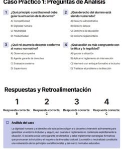 Se muestran preguntas de opción múltiple sobre principios legales y éticos en la educación, junto con las respuestas correctas y comentarios a continuación. Las preguntas se centran en la actuación de los profesores y los derechos de los alumnos.