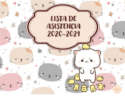 Una imagen alegre con el texto "LISTA DE ASISTENCIA 2020-2021 'MININOS'" en un marco decorativo, rodeada de simpáticas ilustraciones de mininos, un oso y pollitos sobre un fondo pastel con corazones y hojas.