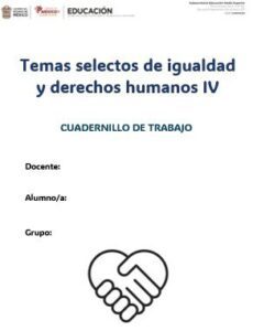 Cuadernillo de trabajo Temas selectos de igualdad y derechos humanos IV