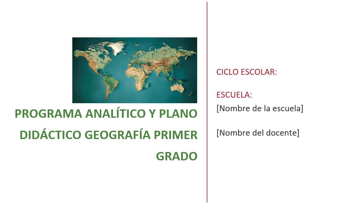 Geografía - Programa Analítico y Plano Didáctico - Primer Grado de Secundaria 2 Geografía - Programa Analítico y Plano Didáctico - Primer Grado de Secundaria - Image 2