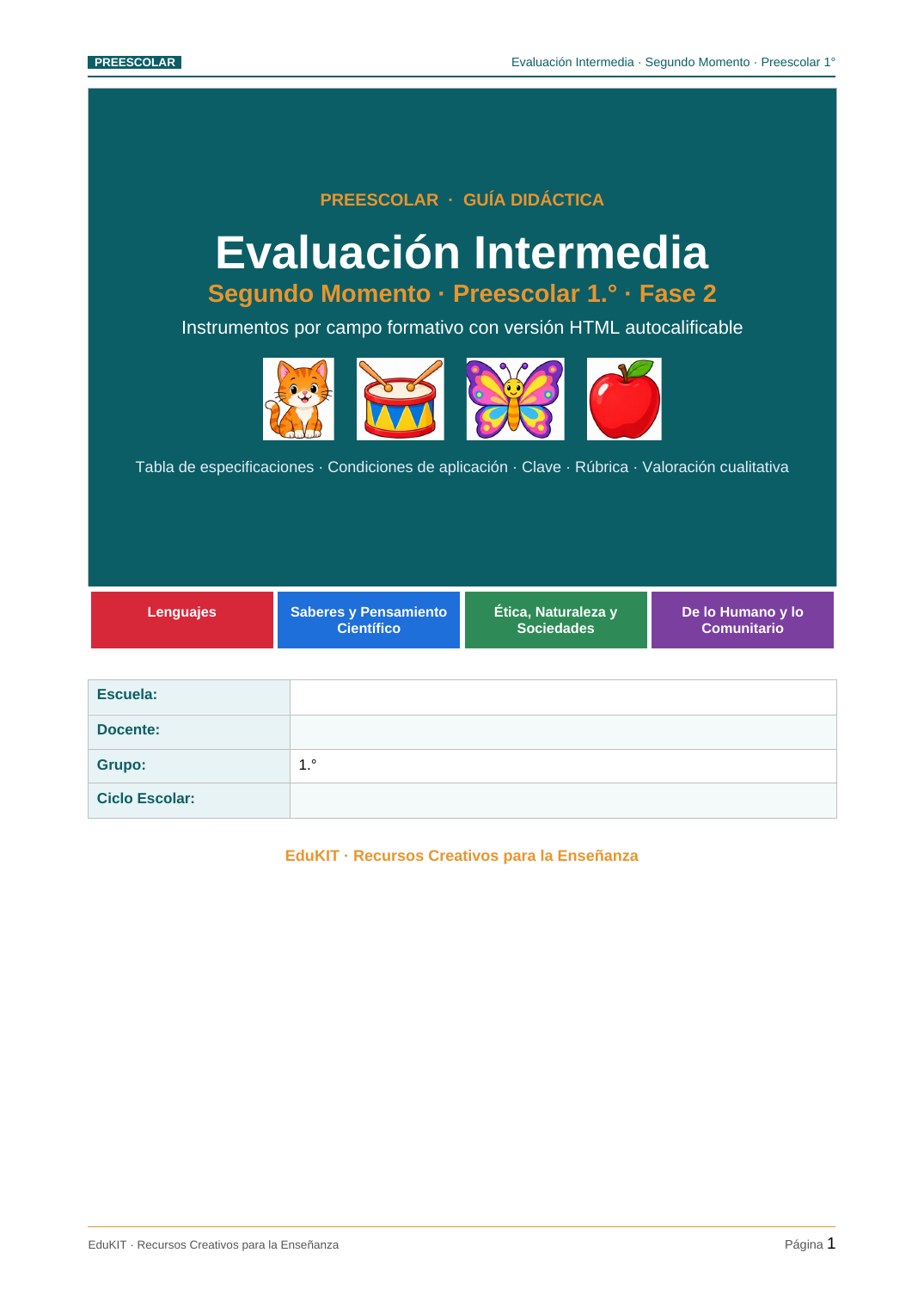EduKIT Evaluación Intermedia Preescolar 1° | Segundo Momento NEM Fase 2 2 Guía de evaluación preescolar en español con iconos de colores y campos para indicar el colegio, la fecha, el grupo y el ciclo, resaltados.
